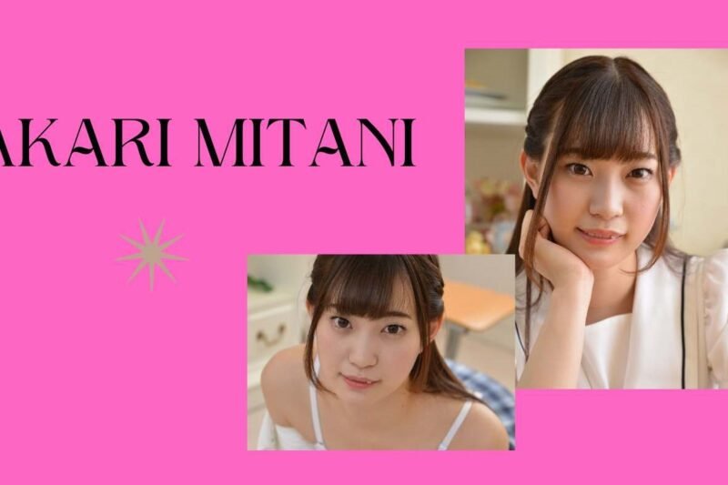 Akari Mitani: Unveiling the Journey of a Rising Star