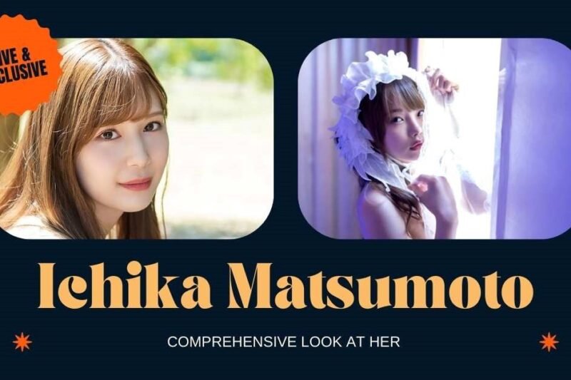 Ichika Matsumoto: A Comprehensive Look at Her Career and Success