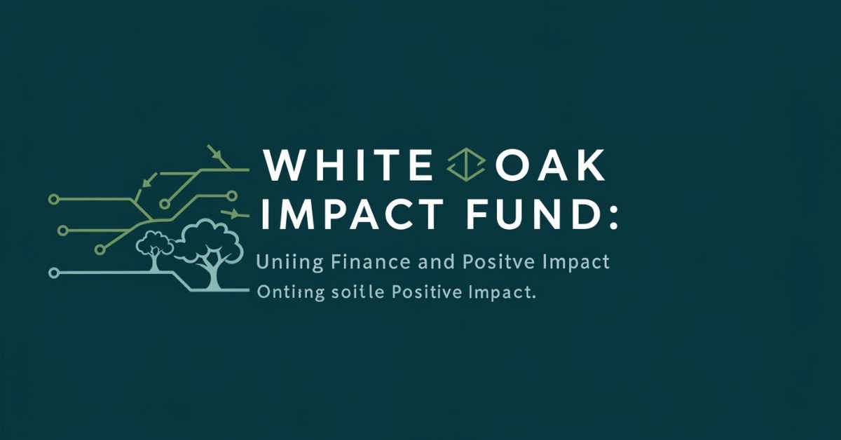 White Oak Impact Fund